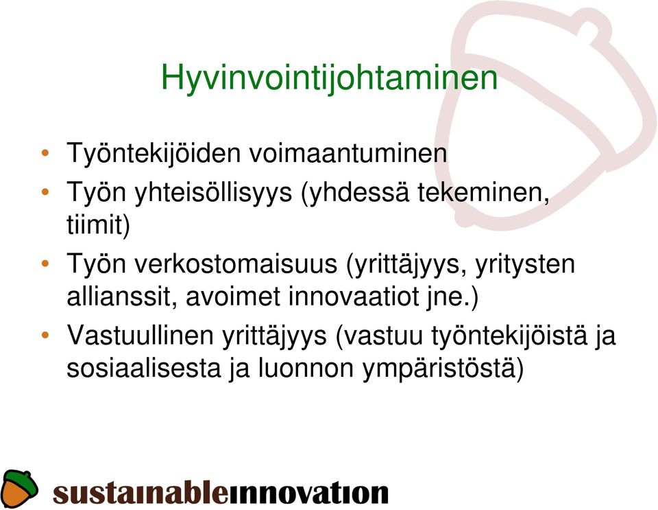 (yrittäjyys, yritysten allianssit, avoimet innovaatiot jne.