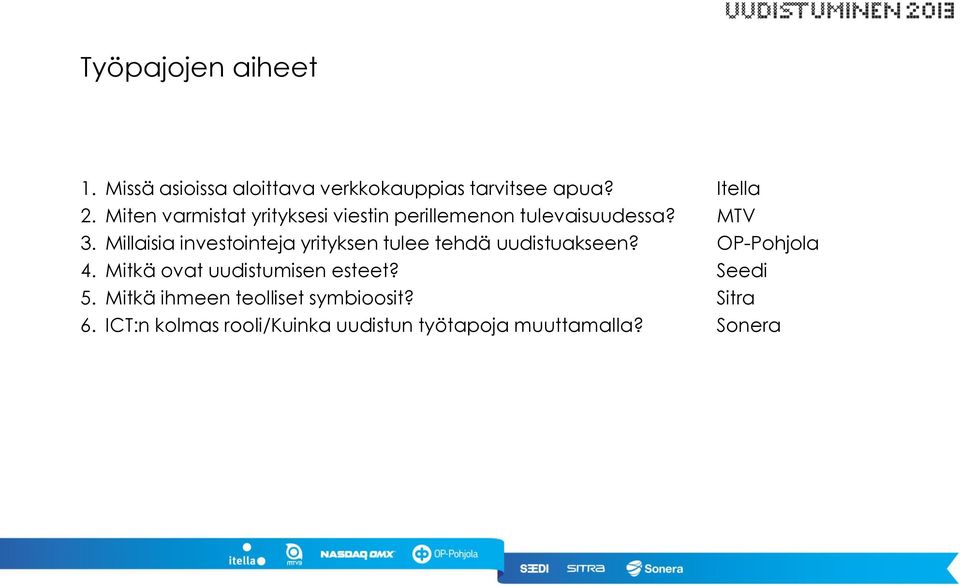 Millaisia investointeja yrityksen tulee tehdä uudistuakseen? OP-Pohjola 4.