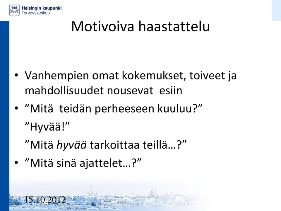 nousevat esiin Mitä teidän perheeseen kuuluu?
