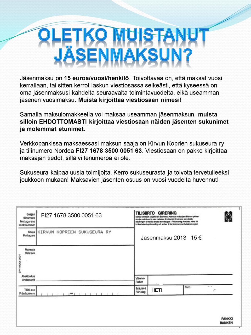 vuosimaksu. Muista kirjoittaa viestiosaan nimesi!