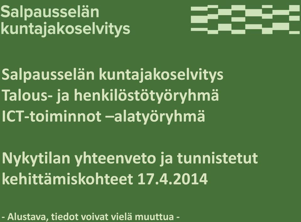 Nykytilan yhteenveto ja tunnistetut