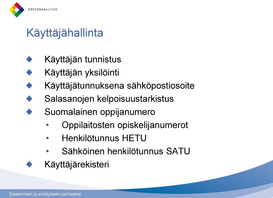 kelpoisuustarkistus Suomalainen oppijanumero Oppilaitosten