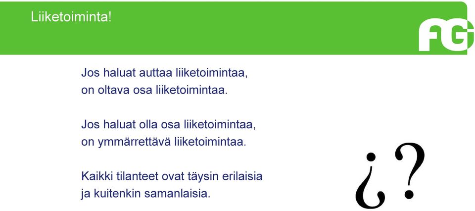 liiketoimintaa.