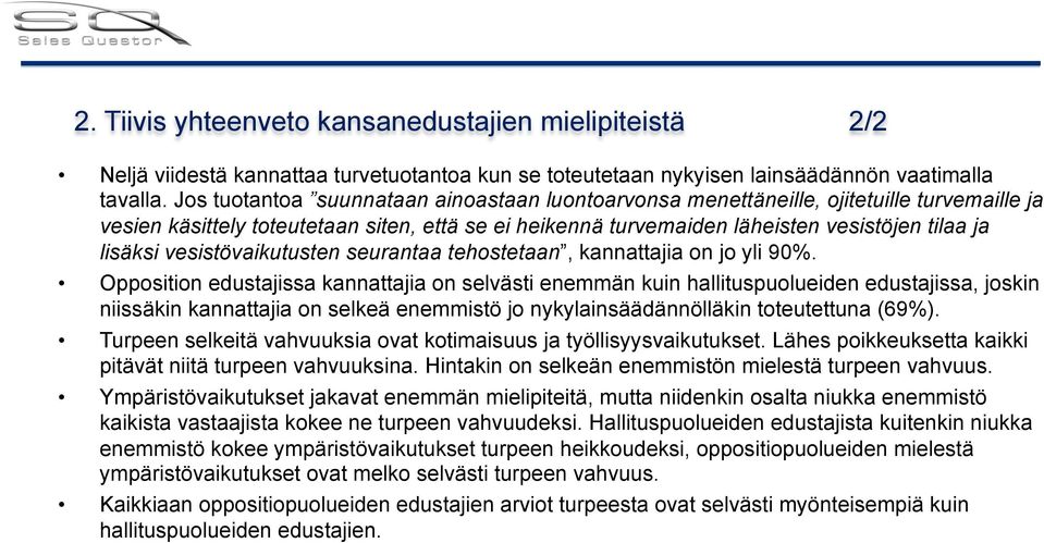 vesistövaikutusten seurantaa tehostetaan, kannattajia on jo yli 90%.