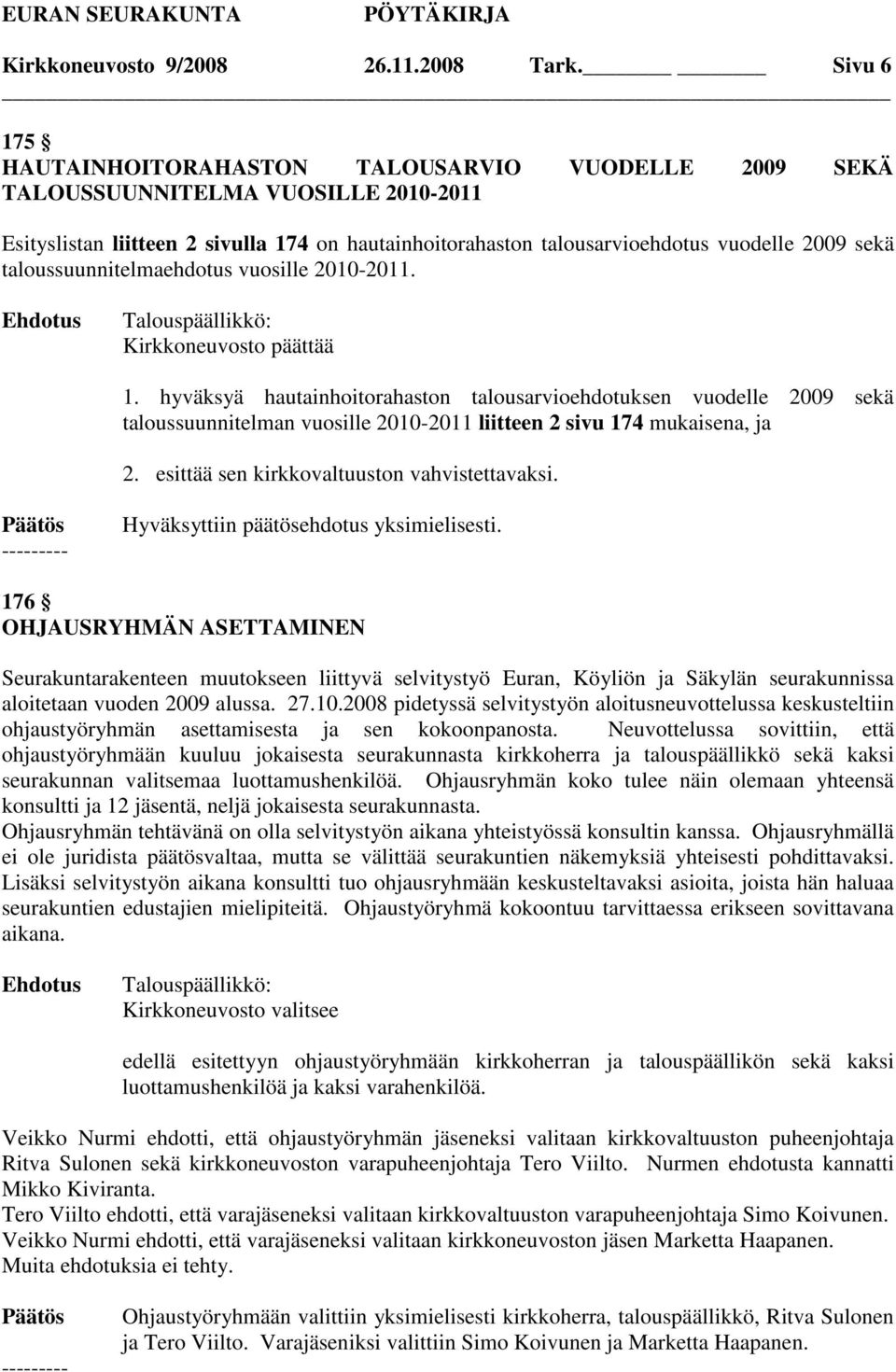 taloussuunnitelmaehdotus vuosille 2010-2011. Kirkkoneuvosto päättää 1.
