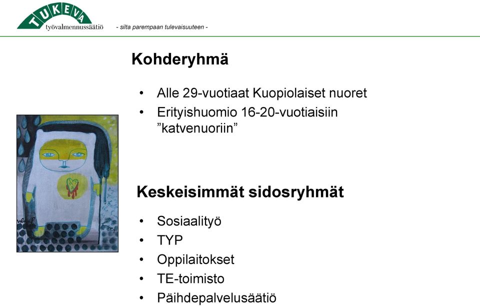 katvenuoriin Keskeisimmät sidosryhmät