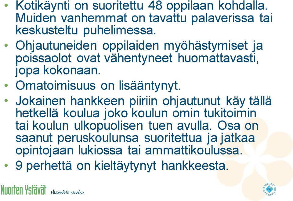 Omatoimisuus on lisääntynyt.