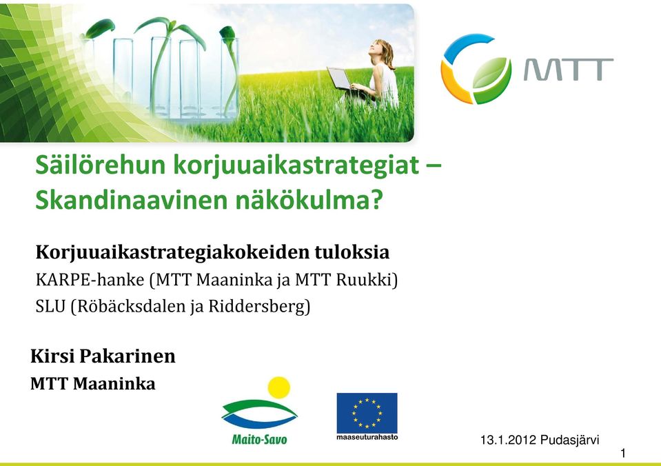 Korjuuaikastrategiakokeiden tuloksia KARPE-hanke (MTT