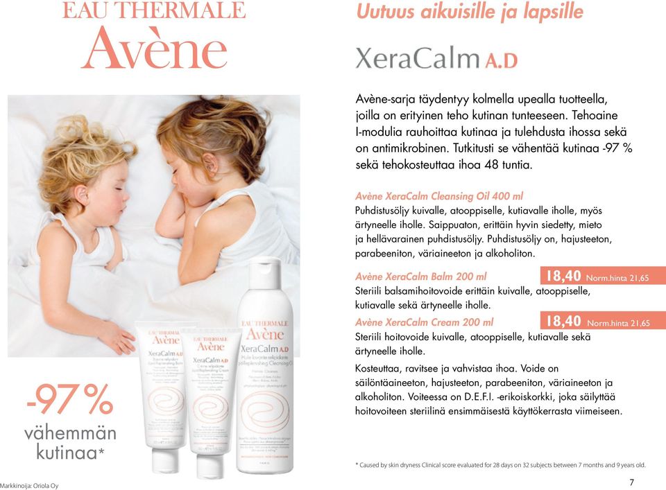 Avène XeraCalm Cleansing Oil 400 ml Puhdistusöljy kuivalle, atooppiselle, kutiavalle iholle, myös ärtyneelle iholle. Saippuaton, erittäin hyvin siedetty, mieto ja hellävarainen puhdistusöljy.