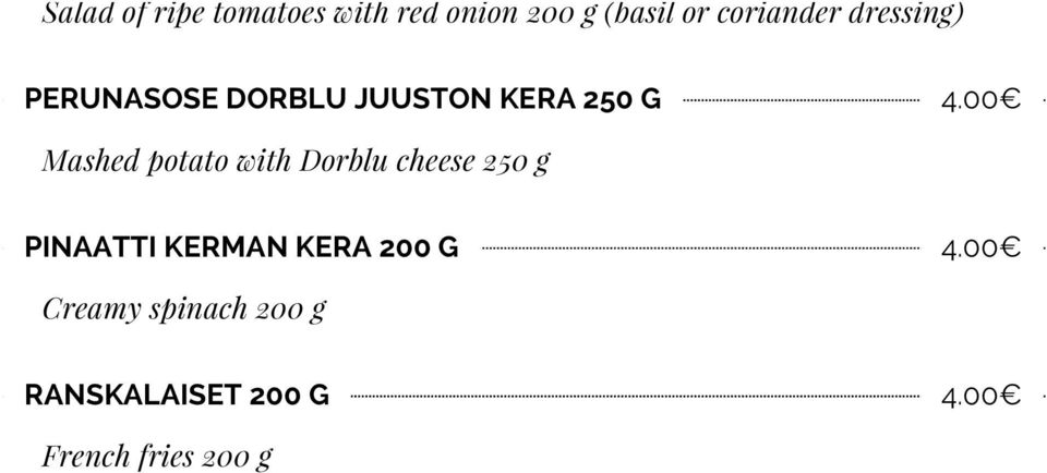 00 Mashed potato with Dorblu cheese 250 g PINAATTI KERMAN KERA