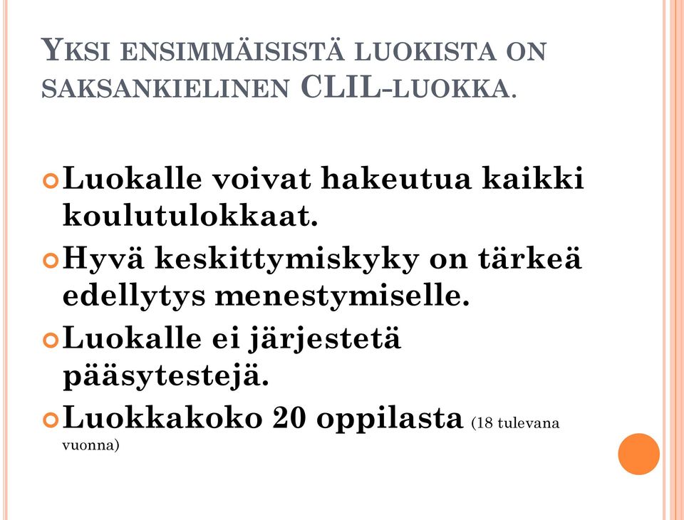 Hyvä keskittymiskyky on tärkeä edellytys menestymiselle.