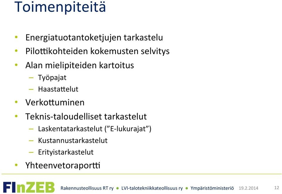 VerkoBuminen Teknis- taloudelliset tarkastelut Laskentatarkastelut ( E-