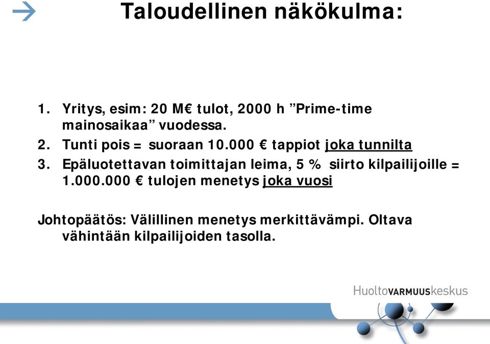 000 tappiot joka tunnilta 3.