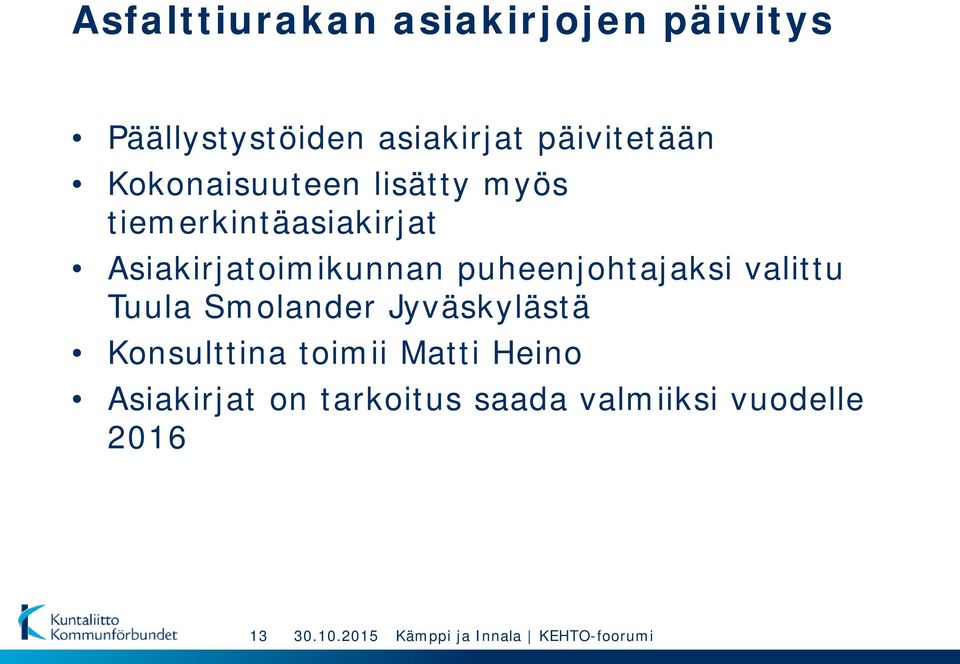Asiakirjatoimikunnan puheenjohtajaksi valittu Tuula Smolander