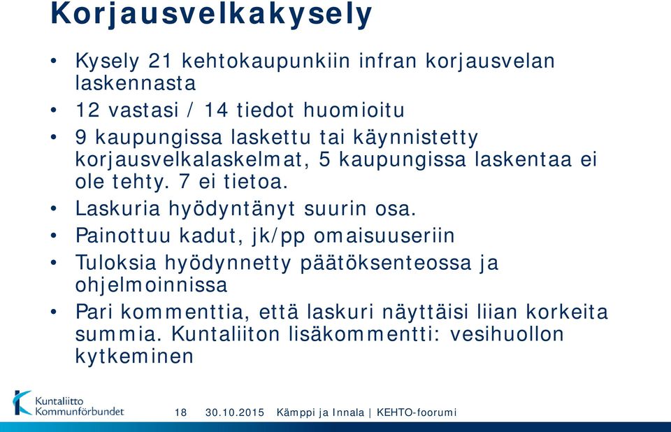 Laskuria hyödyntänyt suurin osa.