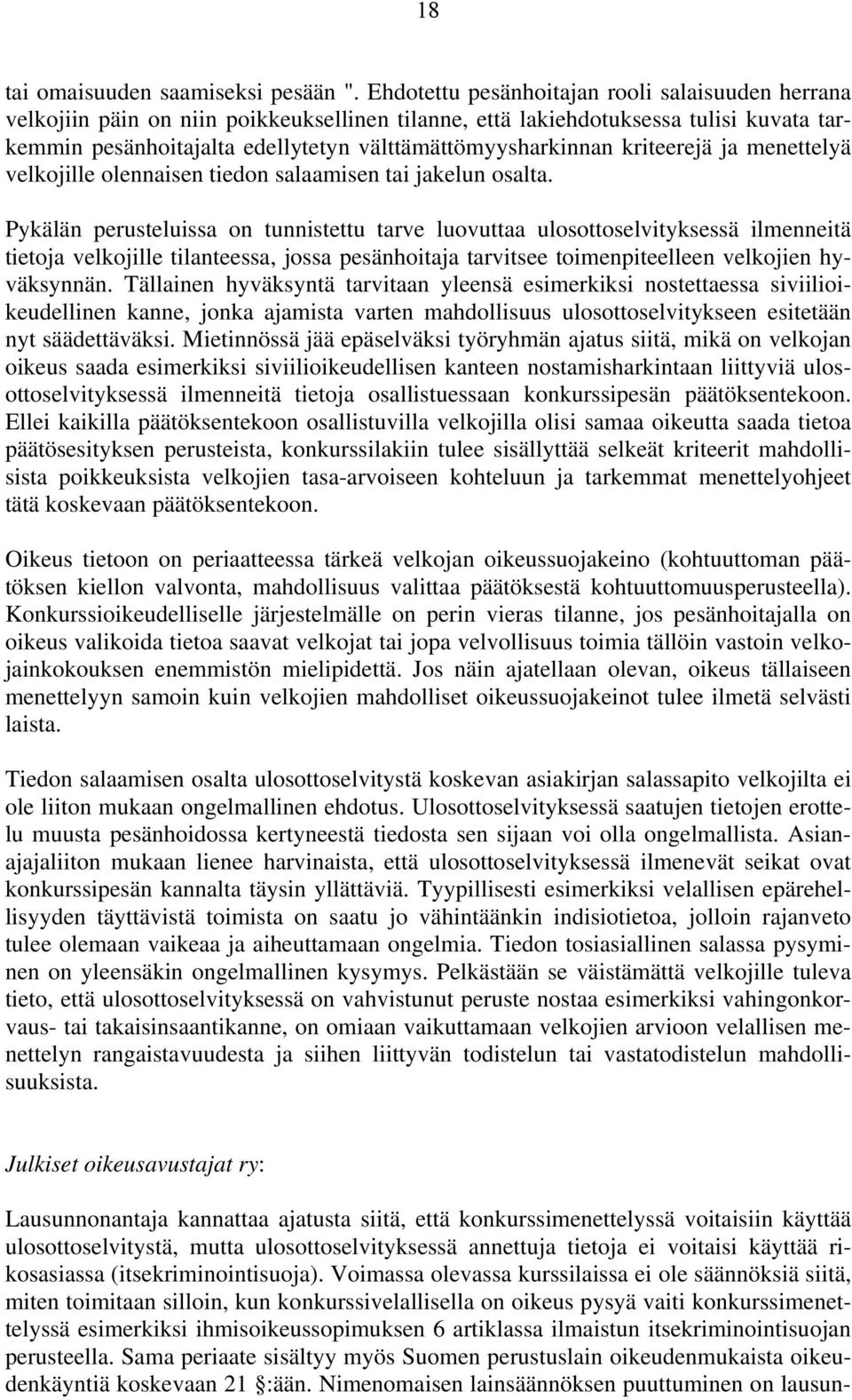 kriteerejä ja menettelyä velkojille olennaisen tiedon salaamisen tai jakelun osalta.