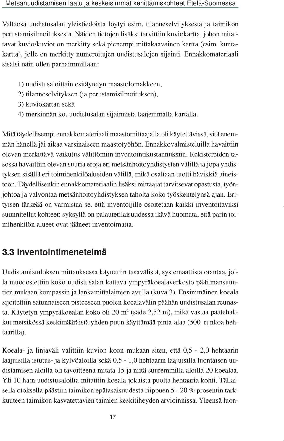 kuntakartta), jolle on merkitty numeroitujen uudistusalojen sijainti.