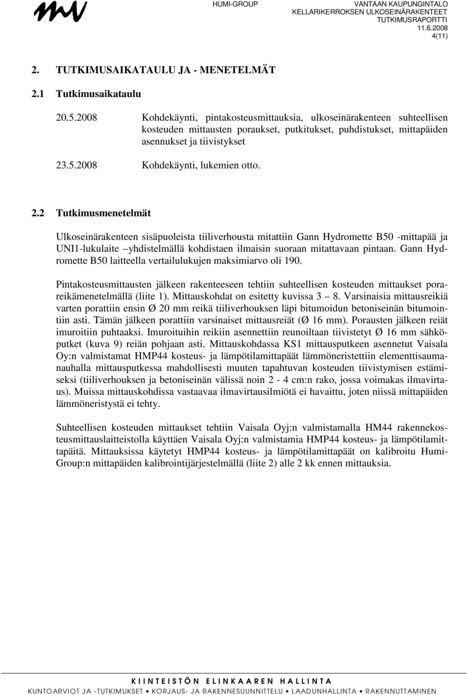 2008 Kohdekäynti, lukemien otto. 2.