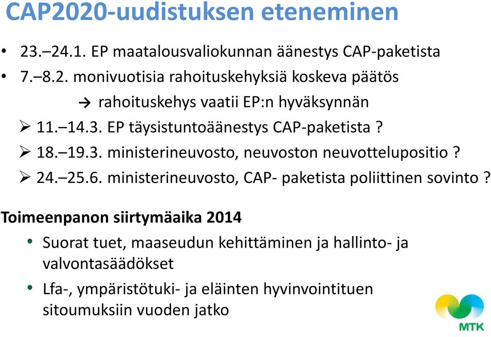 ministerineuvosto, CAP- paketista poliittinen sovinto?