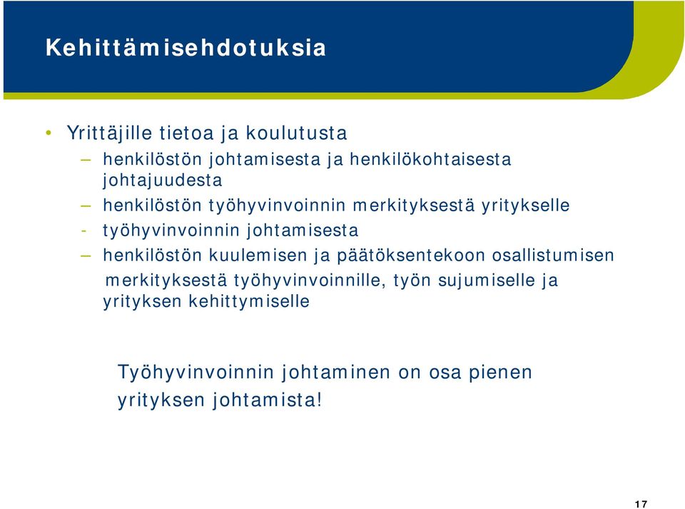 työhyvinvoinnin johtamisesta henkilöstön kuulemisen ja päätöksentekoon osallistumisen merkityksestä