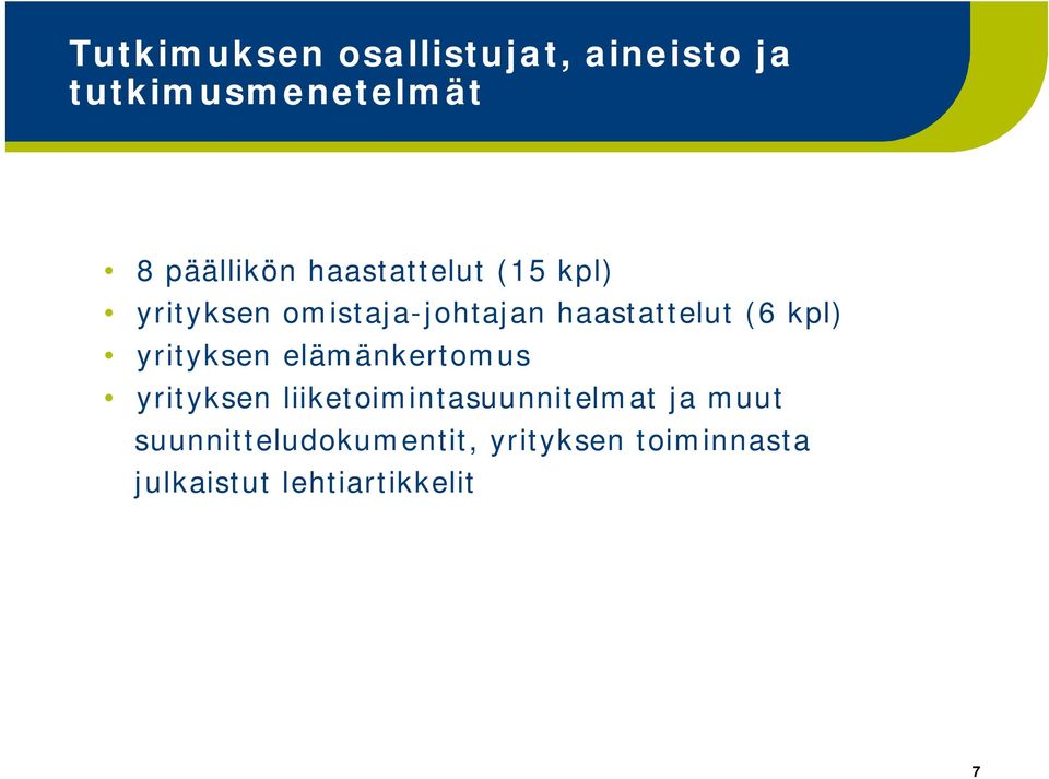 yrityksen elämänkertomus yrityksen liiketoimintasuunnitelmat ja muut