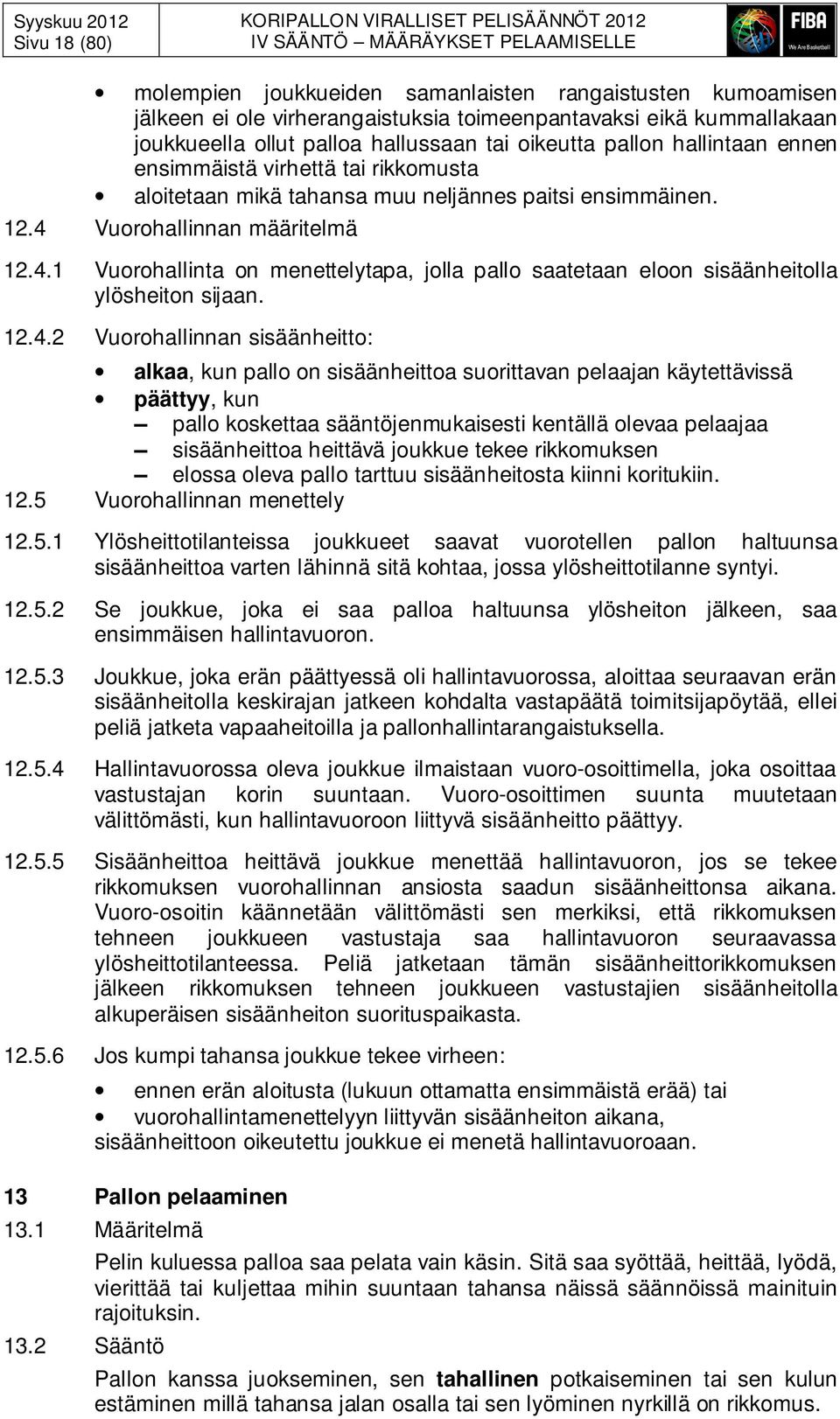 ensimmäinen. 12.4 