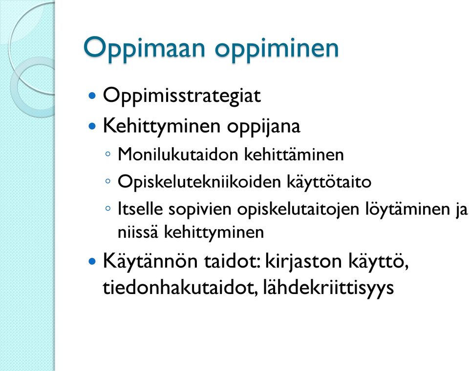 Itselle sopivien opiskelutaitojen löytäminen ja niissä