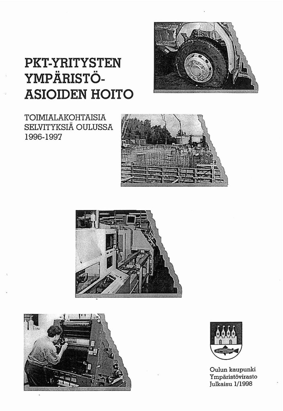 SELVITYKSIÄ OULUSSA 1996-1997