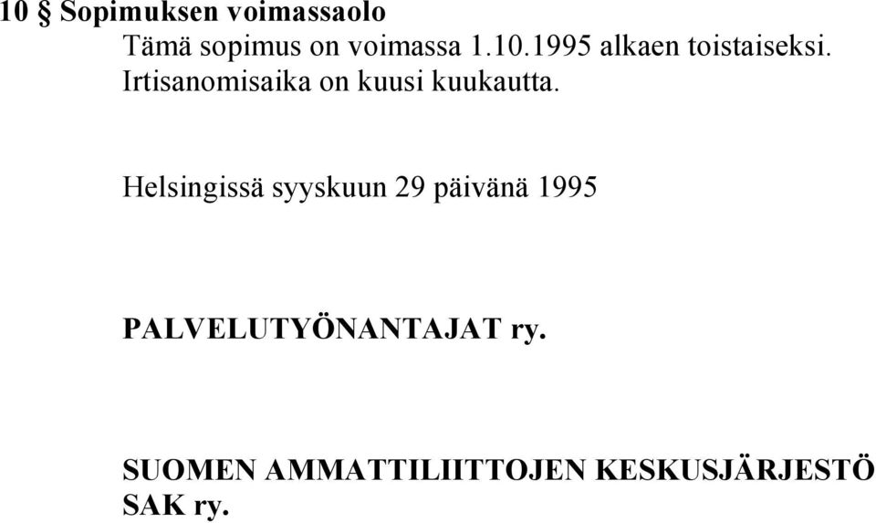 Helsingissä syyskuun 29 päivänä 1995 PALVELUTYÖNANTAJAT