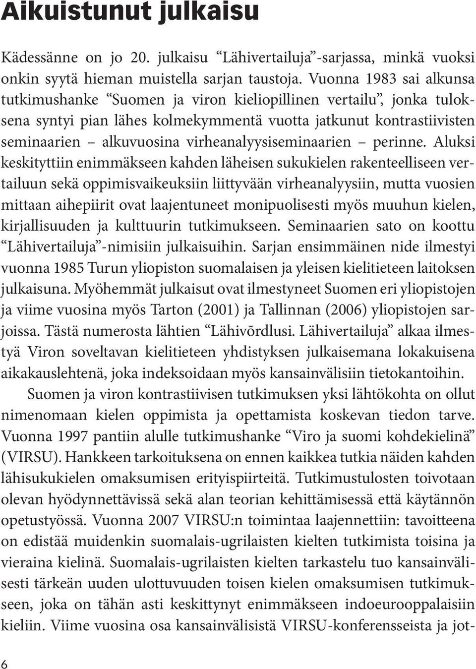 virheanalyysiseminaarien perinne.