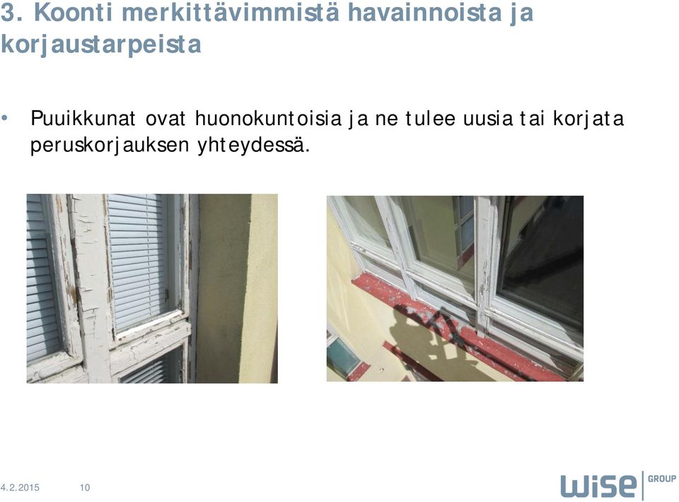 tulee uusia tai korjata