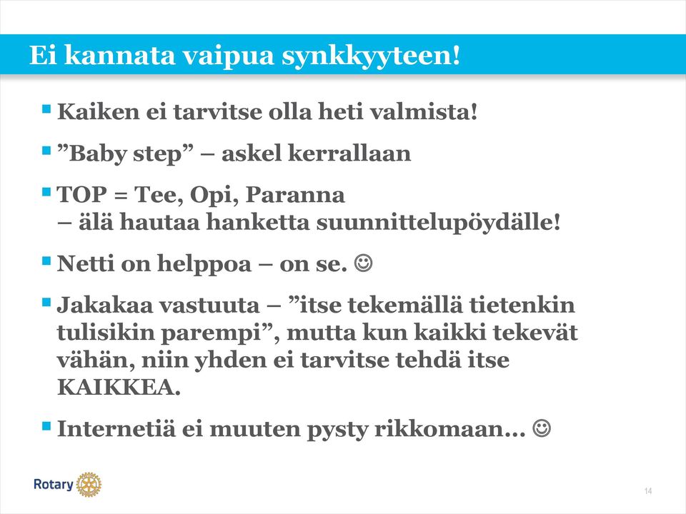 Netti on helppoa on se.