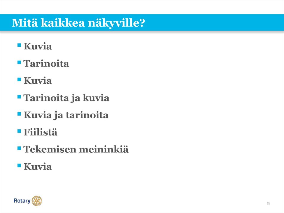 Tarinoita ja kuvia Kuvia ja