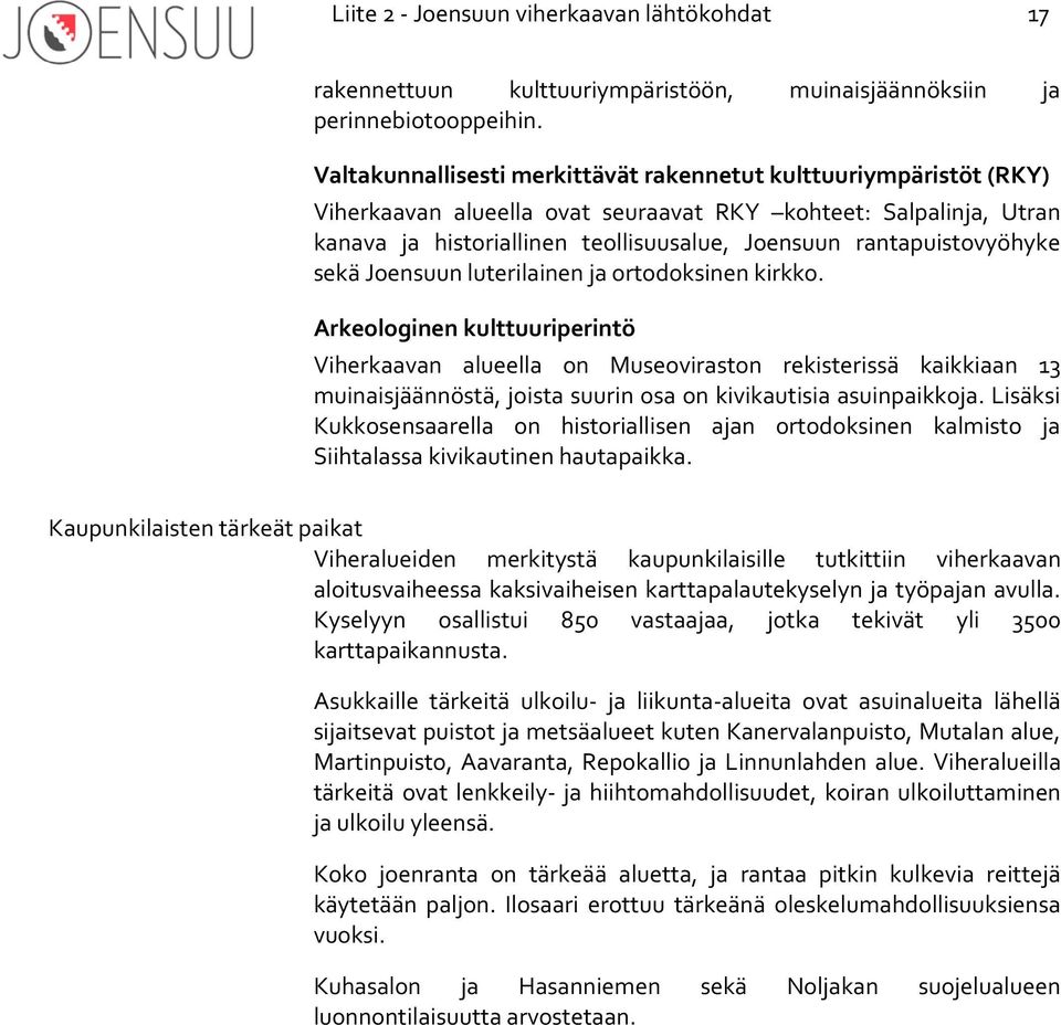 rantapuistovyöhyke sekä Joensuun luterilainen ja ortodoksinen kirkko.