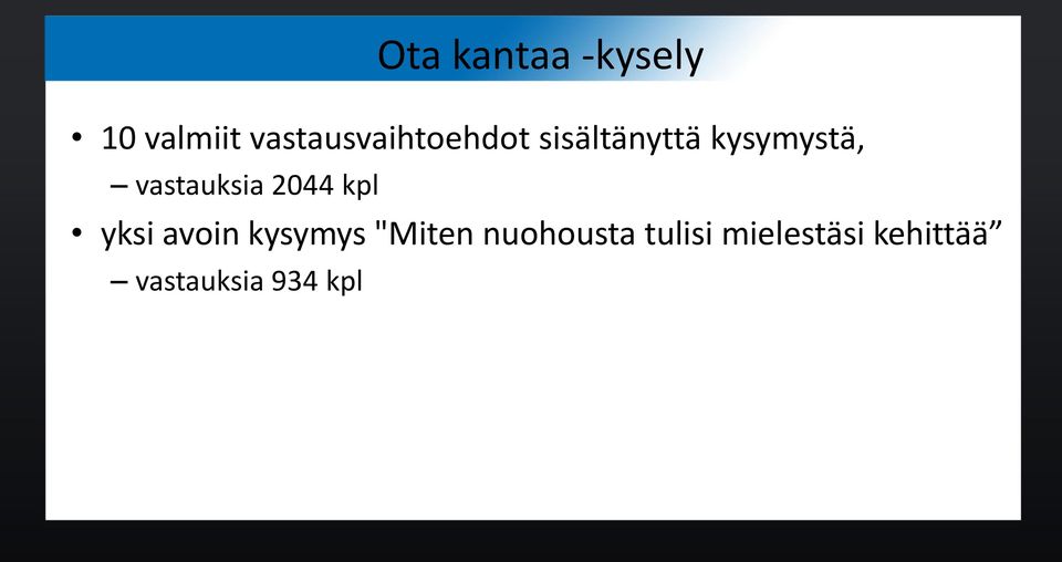 vastauksia 2044 kpl yksi avoin kysymys