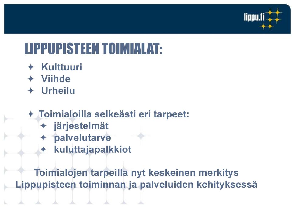 palvelutarve kuluttajapalkkiot Toimialojen tarpeilla