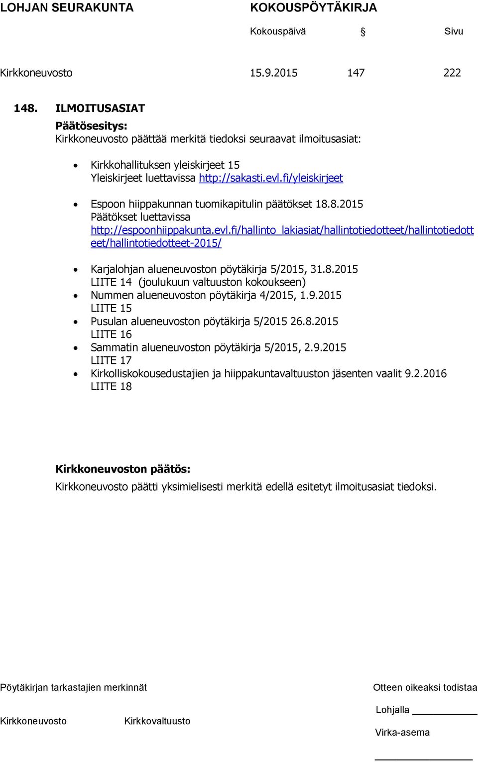 fi/hallinto_lakiasiat/hallintotiedotteet/hallintotiedott eet/hallintotiedotteet-2015/ Karjalohjan alueneuvoston pöytäkirja 5/2015, 31.8.