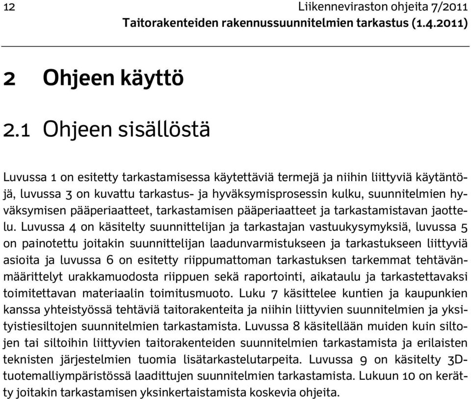 pääperiaatteet, tarkastamisen pääperiaatteet ja tarkastamistavan jaottelu.