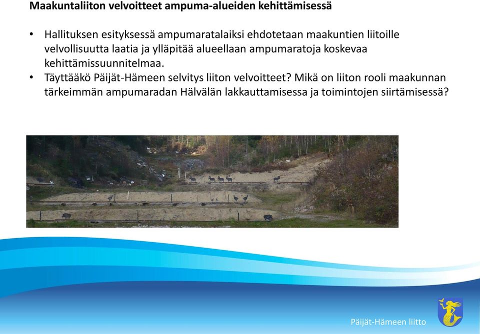 ampumaratoja koskevaa kehittämissuunnitelmaa.