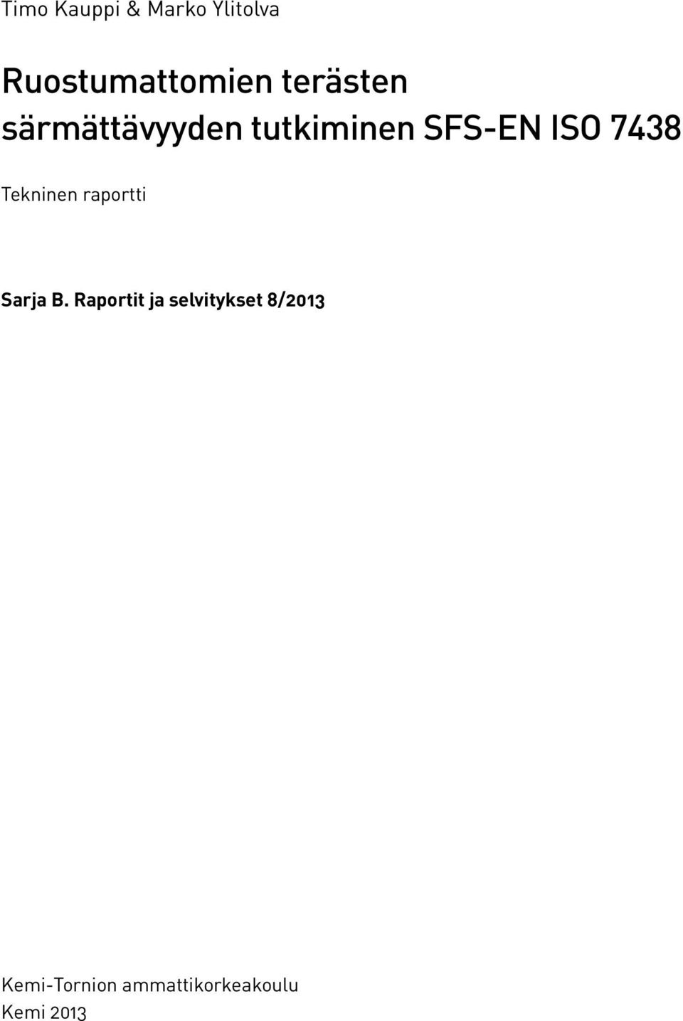 7438 Tekninen raportti Sarja B.