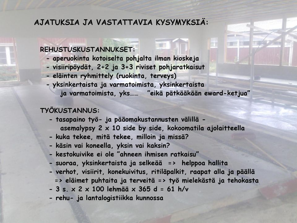 side, kokoomatila ajolaitteella - kuka tekee, mitä tekee, milloin ja missä? - käsin vai koneella, yksin vai kaksin?