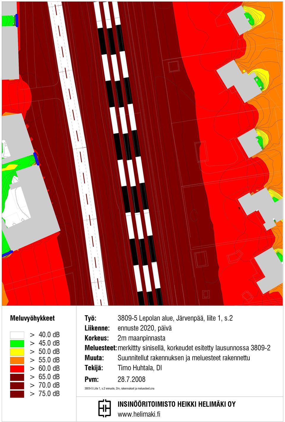 korkeudet esitetty lausunnossa 3809-2 Muuta: Suunnitellut