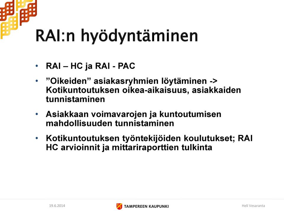 voimavarojen ja kuntoutumisen mahdollisuuden tunnistaminen