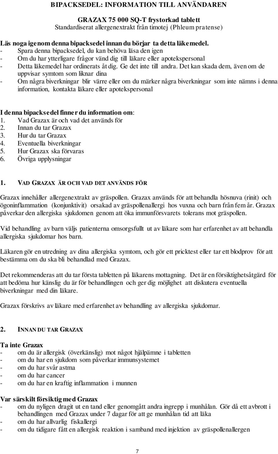 Ge det inte till andra.