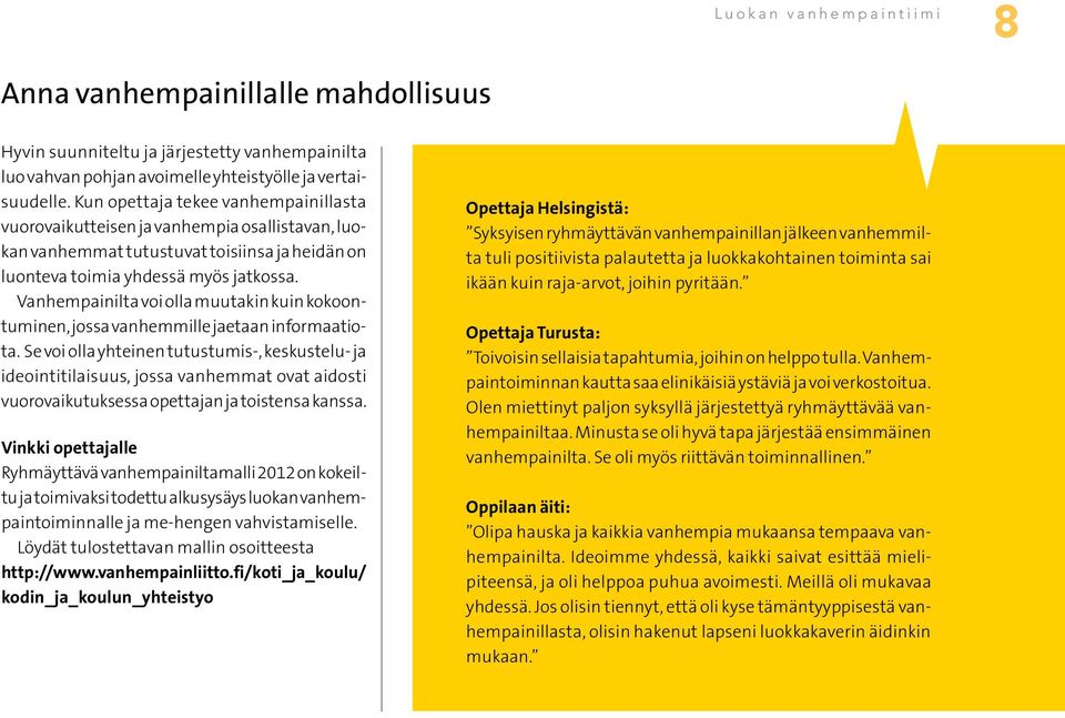 Vanhempainilta voi olla muutakin kuin kokoontuminen, jossa vanhemmille jaetaan informaatiota.