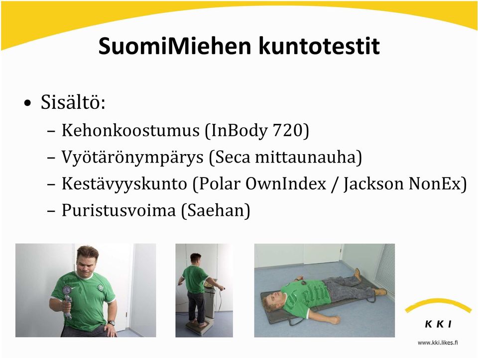 Vyötärönympärys (Seca mittaunauha)