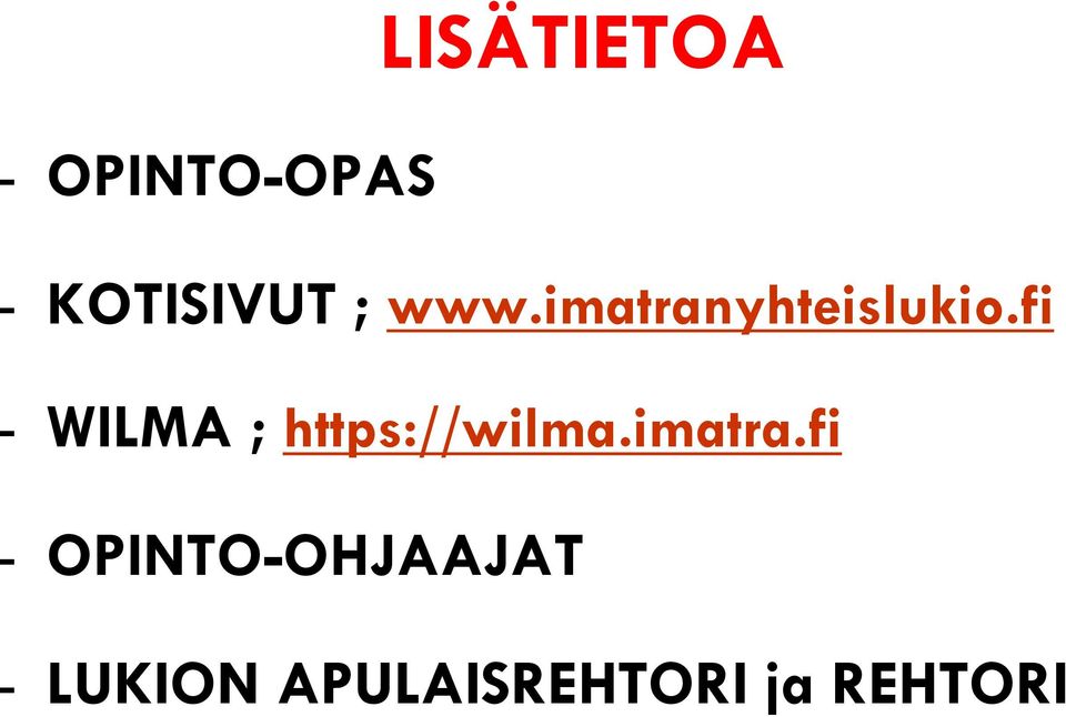 fi - WILMA ; https://wilma.imatra.