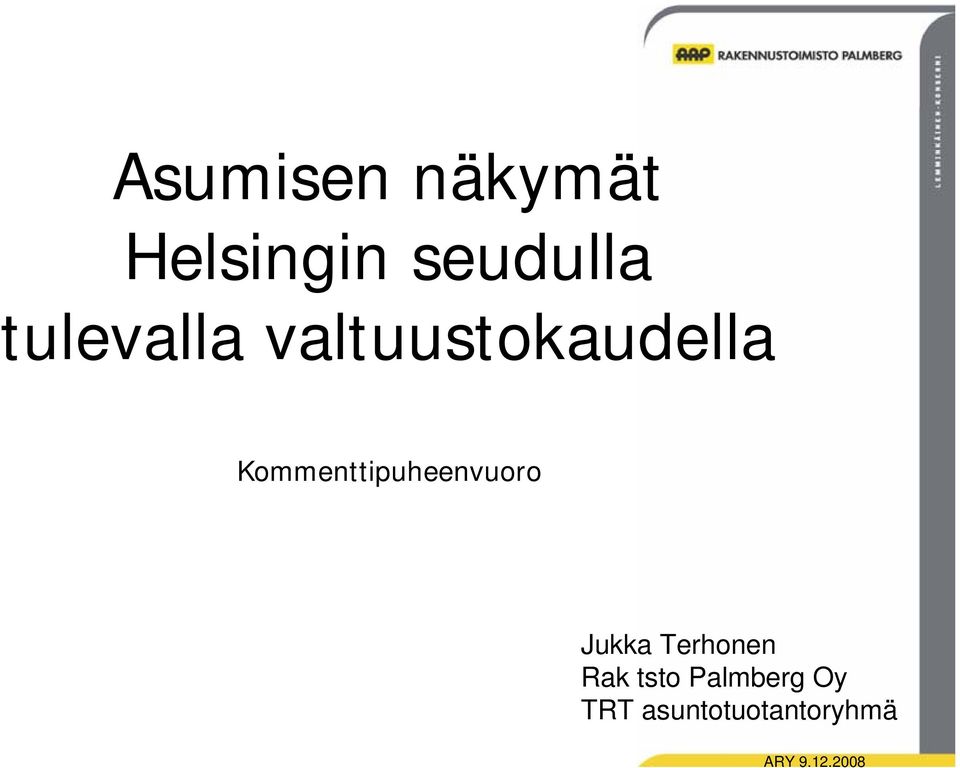 Kommenttipuheenvuoro Jukka Terhonen