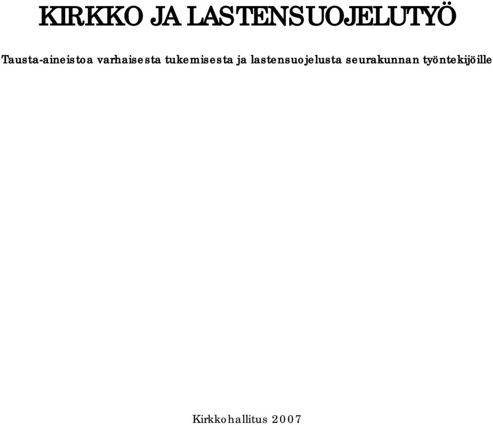 tukemisesta ja lastensuojelusta