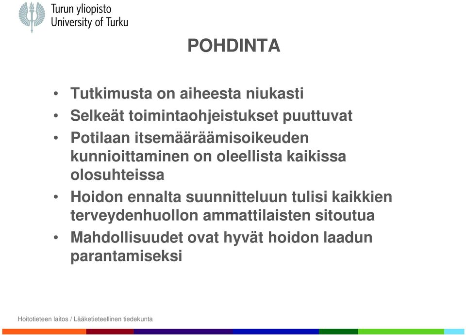 kaikissa olosuhteissa Hoidon ennalta suunnitteluun tulisi kaikkien